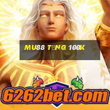 mu88 tặng 100k