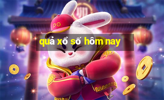 quả xổ số hôm nay