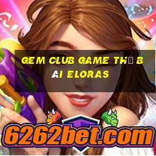 Gem Club Game Thẻ Bài Eloras