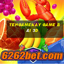 Tengamehay Game Bài 3D