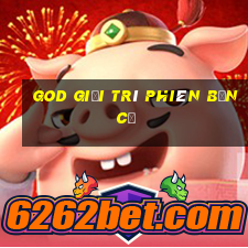 God giải trí phiên bản cũ