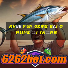 Rv88 Fun Game Bài Online Đổi Thưởng