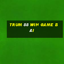 Trum 88 Win Game Bài