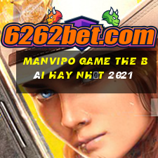 Manvipo Game The Bài Hay Nhất 2021