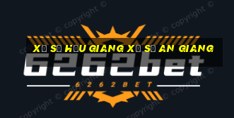 xổ số hậu giang xổ số an giang