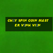 chạy spin coin master vĩnh viễn