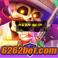 nhan skin