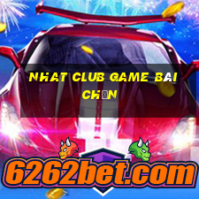 Nhat Club Game Bài Chắn