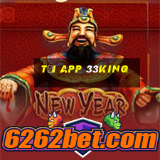 Tải App 33king