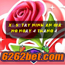 xổ số tây ninh an giang ngày 4 tháng 4