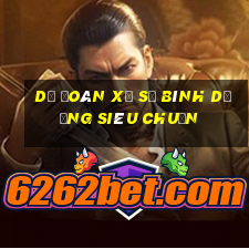 dự đoán xổ số bình dương siêu chuẩn