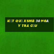 kết quả xsmb 30 ngày tra cứu