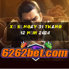 xổ số ngày 31 tháng 12 năm 2024