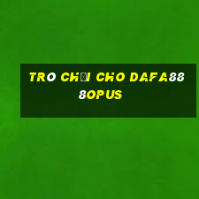 Trò chơi cho dafa888OPUS