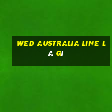 wed AUSTRALIA LINE là gì