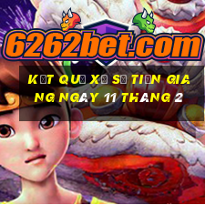 kết quả xổ số tiền giang ngày 11 tháng 2