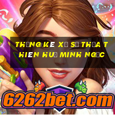 thống kê xổ số thừa thiên huế minh ngọc