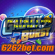 Phân tích Xổ Số ninh thuận ngày 25