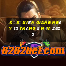 xổ số kiên giang ngày 13 tháng 8 năm 2023