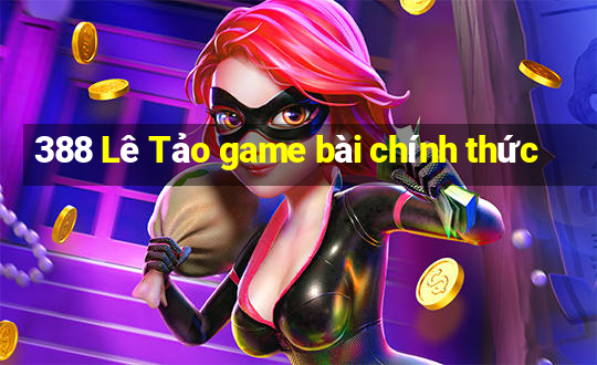 388 Lê Tảo game bài chính thức