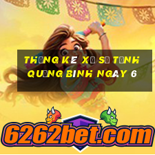 Thống kê Xổ Số Tỉnh Quảng Bình ngày 6