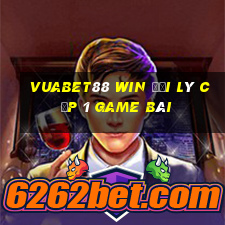 Vuabet88 Win Đại Lý Cấp 1 Game Bài