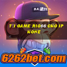 tải game rio66 cho iphone