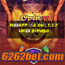 M88app Địa chỉ tải Fun88 Dingbo