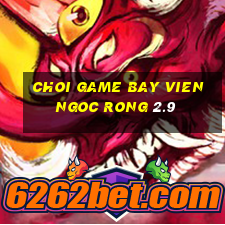 choi game bay vien ngoc rong 2.9