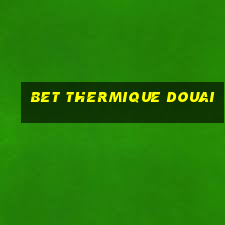 bet thermique douai