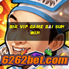 Bik Vip Game Bài Sunwin