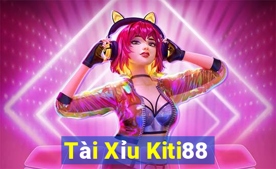 Tài Xỉu Kiti88