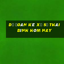 Dự Đoán kê xổ số thái bình hôm nay