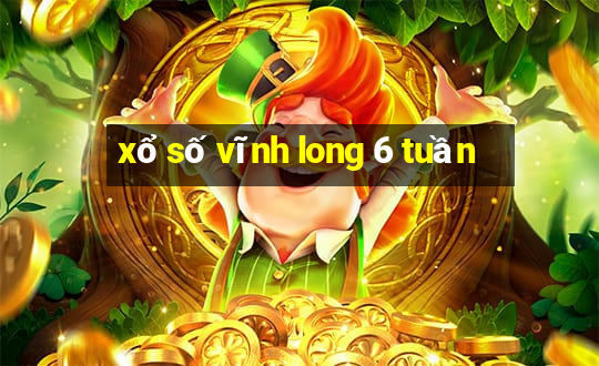 xổ số vĩnh long 6 tuần