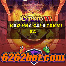 kèo nhà cái 5 tekmira