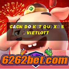 cách dò kết quả xổ số vietlott