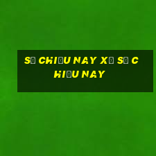 số chiều nay xổ số chiều nay