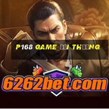 p168 game đổi thưởng