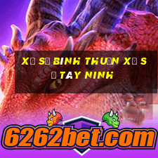 xổ số bình thuận xổ số tây ninh