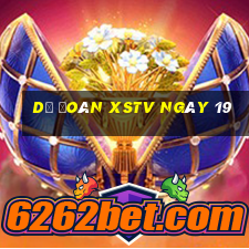 Dự đoán XSTV ngày 19