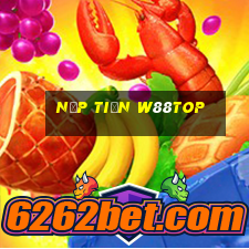 Nạp Tiền W88top