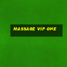 massage vip one