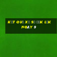 kết quả Xổ Số đắk lắk ngày 9