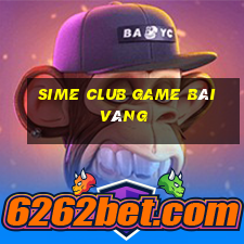 Sime Club Game Bài Vàng