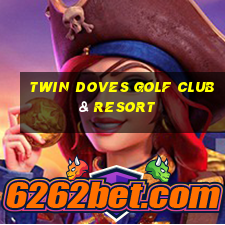 twin doves golf club & resort