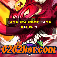 đanh gia game đánh bài w88