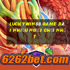 Luckywin88 Game Bài Nhiều Người Chơi Nhất