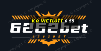 kq vietlott 6 55