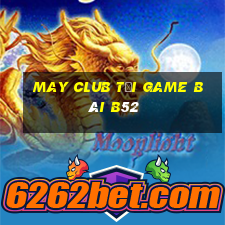 May Club Tải Game Bài B52