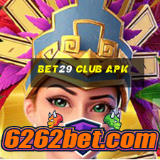 bet29 club apk